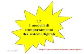 12 ottobre 20001 1.2 I modelli di comportamento dei sistemi digitali Comportamento combinatorio o sequenziale?