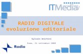 RADIO DIGITALE evoluzione editoriale Sylvain Anichini Roma, 24 settembre 2008.