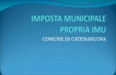 COMUNE DI CATENANUOVA. Normativa D.L. 201/2011 decreto Monti D.Lgs 23/2011 federalismo fiscale in quanto compatibile D.L.16/2012 convertito con modificazioni.