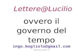CIBER, Roma, 2008-11-19 Lettere@Lucilio ovvero il governo del tempo ingo.bogliolo@gmail.com.
