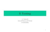 1 Il Testing A. Fantechi Area di Ricerca di Trieste 19-20/4/2001.