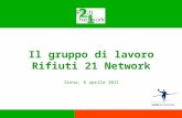 Il gruppo di lavoro Rifiuti 21 Network Siena, 8 aprile 2011.
