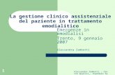 Alessandra Zambotti - Centro Dialisi - Ospedale Santa Chiara Trento 1 La gestione clinico assistenziale del paziente in trattamento emodialitico Emergenze.
