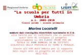 La scuola per tutti in Umbria a.s. 2009-2010 Classi prime – scuola primaria Marina Locatelli membro del consiglio direttivo nazionale A.I.D. membro del.