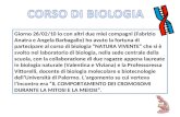 Giorno 26/02/10 io con altri due miei compagni (Fabrizio Anatra e Angela Barbagallo) ho avuto la fortuna di partecipare al corso di biologia NATURA VIVENTE.