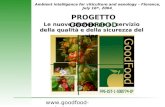 Www.goodfood-project.org PROGETTO GOODFOOD Le nuove tecnologie al servizio della qualità e della sicurezza del vino Ambient intelligence for viticulture.