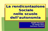 La rendicontazione Sociale nelle scuole dellautonomia ASABO Riccione 23 marzo 2011 Damiano Previtali.