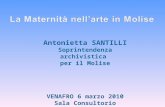 Antonietta SANTILLI Soprintendenza archivistica per il Molise VENAFRO 6 marzo 2010 Sala Consultorio Familiare Diocesano.