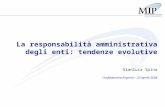 La responsabilità amministrativa degli enti: tendenze evolutive Gianluca Spina Confindustria Imperia – 23 aprile 2008.