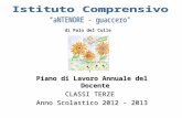 . Piano di Lavoro Annuale del Docente CLASSI TERZE Anno Scolastico 2012 - 2013 di Palo del Colle.