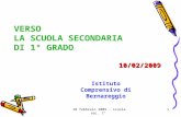 10 febbraio 2009 - scuola sec. 1°1 10/02/2009 VERSO LA SCUOLA SECONDARIA DI 1° GRADO Istituto Comprensivo di Bernareggio.
