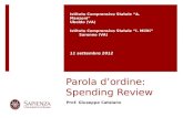 Parola dordine: Spending Review Prof. Giuseppe Catalano Istituto Comprensivo Statale A. Manzoni Uboldo (VA) Istituto Comprensivo Statale I. Militi Saronno.