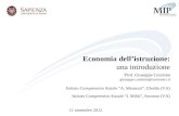Economia dellistruzione: una introduzione Prof. Giuseppe Catalano giuseppe.catalano@uniroma1.it Istituto Comprensivo Statale A. Manzoni, Uboldo (VA) Istituto.