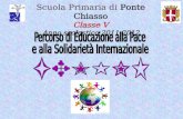 Scuola Primaria di Ponte Chiasso Classe V Anno scolastico 2011-2012.
