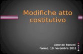 Modifiche atto costitutivo Lorenzo Benatti Parma, 10 novembre 2011.
