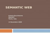 SEMANTIC WEB Antonio Bucchiarone FBK-IRST Trento, Italy 13 Novembre 2009.