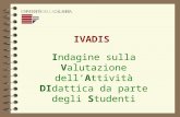 Indagine sulla Valutazione dellAttività DIdattica da parte degli Studenti IVADIS.
