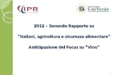 2012 – Secondo Rapporto su Italiani, agricoltura e sicurezza alimentare Anticipazione del Focus su Vino 1.
