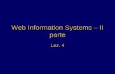 Web Information Systems – II parte Lez. 4. Sommario Classificazione dei WIS: per accesso Classificazione dei WIS: per destinatario Classificazione dei.