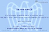 Milano, 7 febbraio 2008 Luigi Perissich, DG Confindustria Servizi Innovativi e Tecnologici Convegno OICE Servizi integrati per la riqualificazione del.