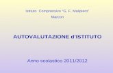 Istituto Comprensivo G. F. Malipiero Marcon AUTOVALUTAZIONE dISTITUTO Anno scolastico 2011/2012.
