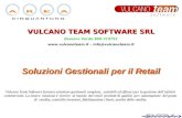 VULCANO TEAM SOFTWARE SRL Numero Verde 800-719751  – info@vulcanoteam.it Soluzioni Gestionali per il Retail Vulcano Team Software fornisce.