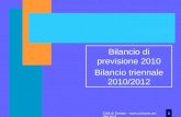 Città di Seriate -  1 Bilancio di previsione 2010 Bilancio triennale 2010/2012.