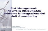 GSE Convegno 21 maggio 2004 RISK MANAGEMENT: ridurre la INSICUREZZA mediante la integrazione dei dati di monitoring IL RISCHIO ACCETTATO Results Superior.