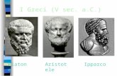 I Greci (V sec. a.C.) PlatoneAristoteleIpparco. La visione di Platone (V secolo a.C.) ''Le stelle rappresentano oggetti eterni, divini ed immutabili,