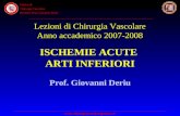 Clinica di Chirurgia Vascolare Direttore Prof. Giovanni Deriu  ISCHEMIE ACUTE ARTI INFERIORI Prof. Giovanni Deriu Lezioni.