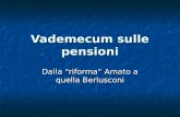 Vademecum sulle pensioni Dalla riforma Amato a quella Berlusconi.