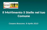 Il MoVimento 5 Stelle nel tuo Comune Cesano Boscone, 8 Aprile 2013.