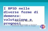I BPSD nelle diverse forme di demenza: valutazione e prognosi Patrizia Mecocci Istituto di Gerontologia e Geriatria Università degli Studi di Perugia.