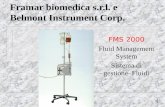 framar biomedica Framar biomedica s.r.l. e Belmont Instrument Corp. FMS 2000 Fluid Management System Sistema di gestione Fluidi.