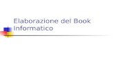 Elaborazione del Book Informatico. 2 Marco M. Vernillo – a.a. 2002/2003 – Elaborazione del Book Informatico Elaborazione del Book Informatico 1. Tecnologie.