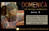 Ascoltando Domine Jesu Christe di T.L. da Vittoria lasciamo entrare Gesù Anno B 33 tempo ordinario Monges de Sant Benet de Montserrat.