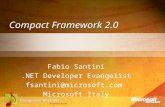 Compact Framework 2.0 Fabio Santini.NET Developer Evangelist fsantini@microsoft.com Microsoft Italy.