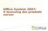 Office System 2007: il licensing dei prodotti server.