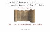 La biblioteca di Dio: introduzione alla Bibbia di Luciano Zappella VI. Le traduzioni antiche ©.