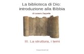 La biblioteca di Dio: introduzione alla Bibbia di Luciano Zappella III. La struttura, i temi ©.