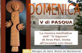 La musica meditativa dell O Signore di Arvo Pärt, invita allincontro con Gesù V di PASQUA Monges de Sant Benet de Montserrat.