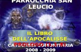 P ARROCCHIA S AN L EUCIO C ATECHESI COMUNITARIA 2008 - 2009 I L L IBRO DELL A POCALISSE P ROLOGO (1,1-8)