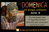 Accompagniamo lAgnello di Dio (Fauré) nel cammino verso la Croce Anno B 24 tempo ordinario Monges de Sant Benet de Montserrat.