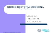Composizione grafica dott. Andrea Dezi CORSO DI STORIA MODERNA Docente Prof. Martucci Lezioni n. 1 I SEMESTRE A.A. 2004-2005