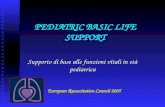 PEDIATRIC BASIC LIFE SUPPORT Supporto di base alle funzioni vitali in età pediatrica European Resuscitation Council 2005.