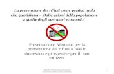 Mario Santi Presentazione manuale prevenzione rifiuti a livello domestico 1 La prevenzione dei rifiuti come pratica nella vita quotidiana – Dalle azioni.