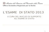 LESAME DI STATO 2013 A CURA DEL NUCLEO DI SUPPORTO ALLESAME DI STATO 1.