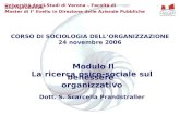 Università degli Studi di Verona – Facoltà di Giurisprudenza Master di I° livello in Direzione delle Aziende Pubbliche Modulo II La ricerca psico-sociale.