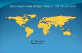Dr. Massimo Magnaschi. Circa 7 miliardi di individui Circa 214 milioni di migranti Circa 42,5 milioni tra rifugiati, sfollati, etc. Oggi nel mondo