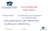 Rendicontazione Imo anno 1 Marzo 2004, Milano ISTI/CNR  U.O. ISTI/CNR WP5 -WP 6 Erina Ferro e-mail:Erina.Ferro@isti.cnr.it Tel. 050-315.3070.